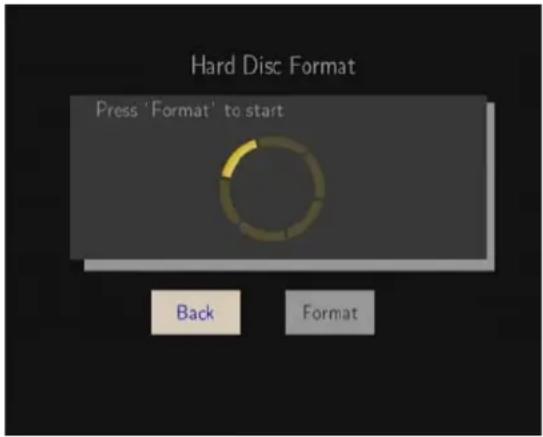 Hard Disc Format Press 'Format' to start Back Format