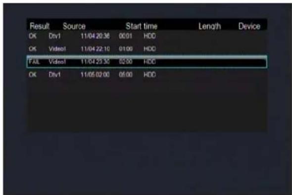 Result OK Dtv1 11/04 20:36 00:01 HDD OK Video1 11/04 22:10 01:00 HDD FAIL Video1 11/04 23:30 02:50 HDD OK Dtv1 11/05 02:00 06:00 HDD