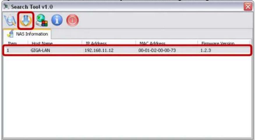 Search Tool v1.0 NAS Information Item Host Name IP Address MAC Address Firmware Version 1 GIGA-LAN 192.168.11.12 00-01-D2-00-00-73 1.2.3
