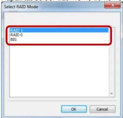 Select RAID Mode RAID 1 RAID 0 BIG OK Cancel