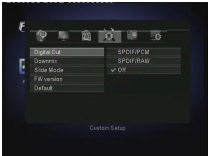 Digital Out Downmix Slide Mode FW version Default SPDIF/PCM SPDIF/RAW ✓ Off Custom Setup