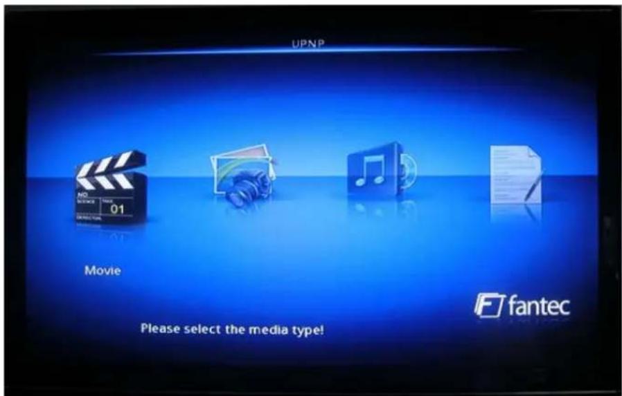 UPNP Movie Please select the media type! F fantec