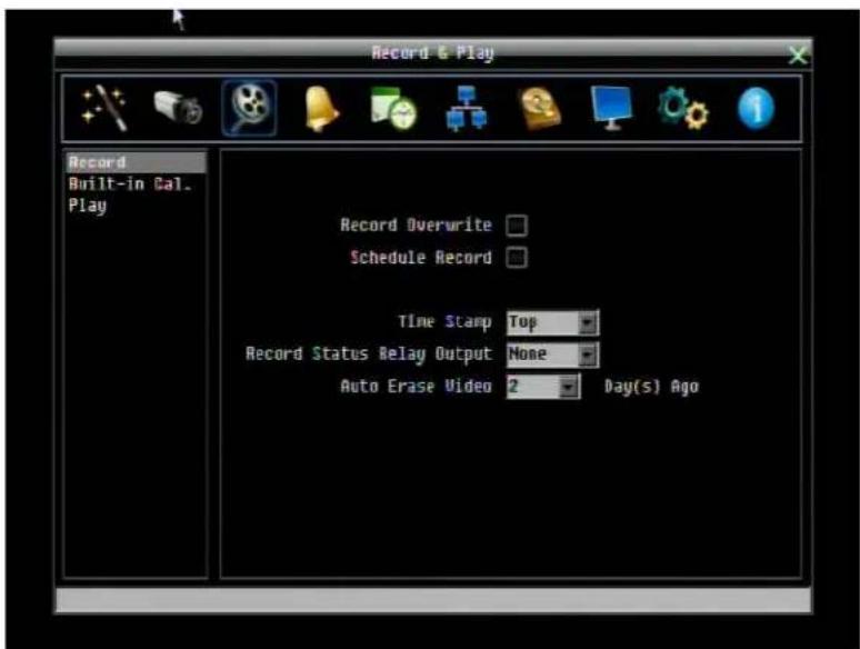 Record & Play Record Built-in Cal. Play Record Overwrite Schedule Record Time Stamp Top Record Status Relay Output None Auto Erase Video 2 Day(s) Ago