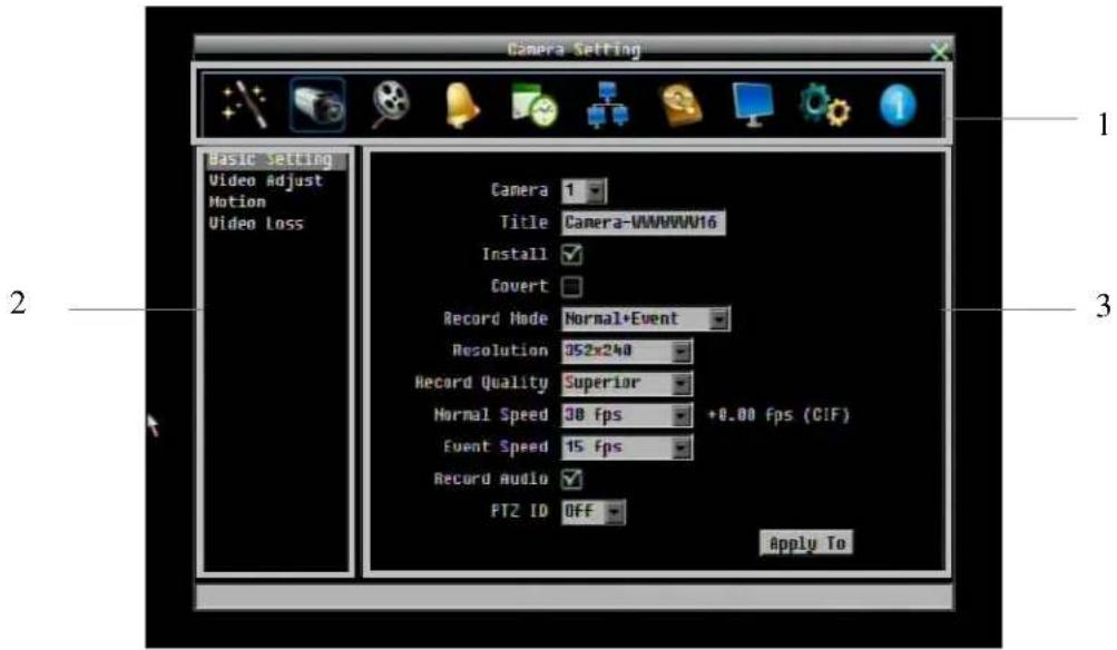 Camera Setting Basic Setting Video Adjust Motion Video Loss Camera 1 Title Camera-VMWWV16 Install ✓ Covert Record Mode Normal+Event Resolution 052x240 Record Quality Superior Normal Speed 38 fps +0.00 fps (CIF) Event Speed 15 fps Record audio ✓ PTZ ID OFF Apply To 1 2 3