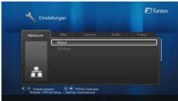 Einstellungen fantec Network Wired Wireless Organ categoren PPPoE Username Network > PPPoE Setup > Interface Disconnected