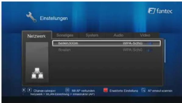 Einstellungen Netzwerk Sonstiges Systems Audio Video belkin300m WPA-Schü flowlan WPA-Schü Change category Mit AP verbunden Erweiterte Einstellung AP emeut scannen Netzwerk > WLAN-Einrichtung > Infrastruktur (AP)