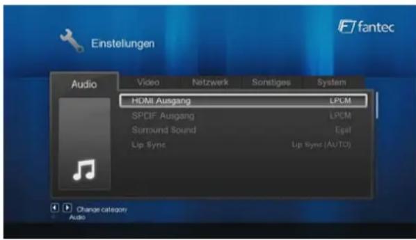 Einstellungen Audio Video Netzwerk Sonstiges System HDMI Ausgang LPCM SPDIF Ausgang LPCM Surround Sound Egal Lip Sync Lip Sync (AUTO) Change category Audio