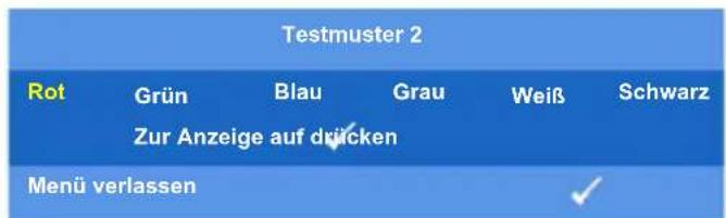 Testmuster 2 Rot Grün Blau Grau Weiß Schwarz Zur Anzeige auf drücken Menü verlassen