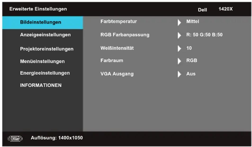 Erweiterte Einstellungen Bildeinstellungen Anzeigeeinstellungen Projektoreinstellungen Menüeinstellungen Energieeinstellungen INFORMATIONEN Farbtemperatur RGB Farbanpassung Weißintensität Farbraum VGA Ausgang Mittel R: 50 G:50 B:50 10 RGB Aus Dell 1420X Auflösung: 1400x1050