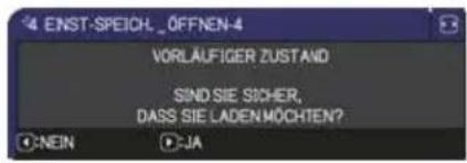 4 ENST-SPEICH _ ÖFFNEN-4 VORLÄUFIGER ZUSTAND SIND SIE SICHER, DASS SIE LADEN MÖCHTEN? ●NEIN ●JA