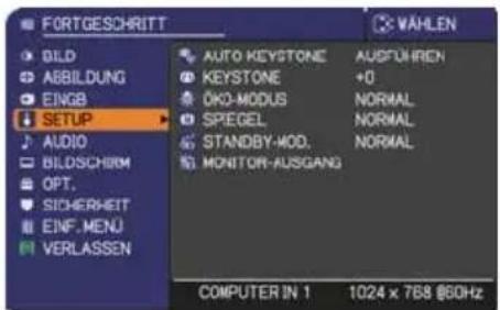 FORTGESCHRITT DILD ABBILDUNG EINGB SETUP AUDIO BILDSCHIRM OPT. SICHERHEIT EINF. MENU VERLASSEN AUTO KEystone KEystone OKO-MODUS SPEGEL STANDBY-MOD. MONITOR-AUSGANG AUSTUHREN +0 NORMAL NORMAL NORMAL COMPUTER IN 1 1024 x 768 @60Hz