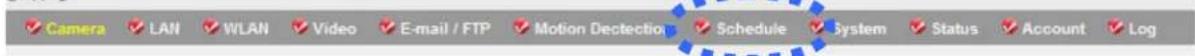 Camera LAN WLAN Video E-mail / FTP Motion Detection Schedule System Status Account Log