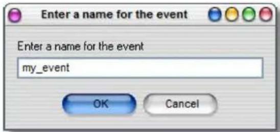 Enter a name for the event Enter a name for the event my_event OK Cancel