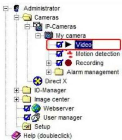 Administrator Cameras IP-Cameras My camera Video Motion detection Recording Alarm management Direct X IO-Manager Image center Webserver User manager Setup Help (doubleclick)