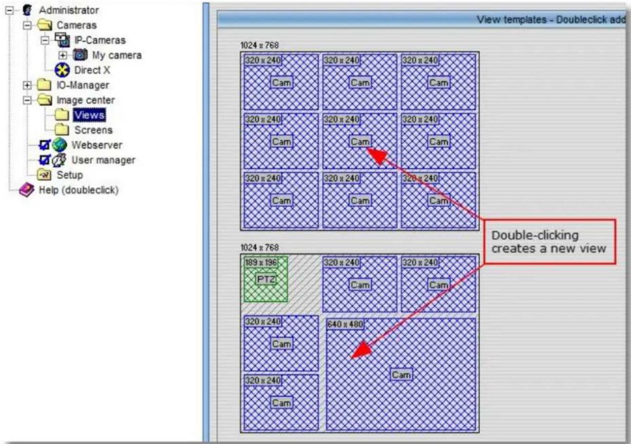 Administrator Cameras IP-Cameras My camera Direct X IO-Manager Image center Views Screens Webserver User manager Setup Help (doubleclick) 1024 x 768 320 x 240 Cam 320 x 240 Cam 320 x 240 Cam 320 x 240 Cam 320 x 240 Cam 320 x 240 Cam 320 x 240 Cam 320 x 240 Cam Double-clicking creates a new view 189 x 196 PTZ 320 x 240 Cam 320 x 240 Cam 320 x 240 Cam 320 x 240 640 x 480 Cam