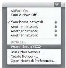 AirPort: On Turn AirPort Off ✓ Your home network Another network Another network Another network Devices... iHome Setup XXXX Join Other Network... Create Network... Open Network Preferences...
