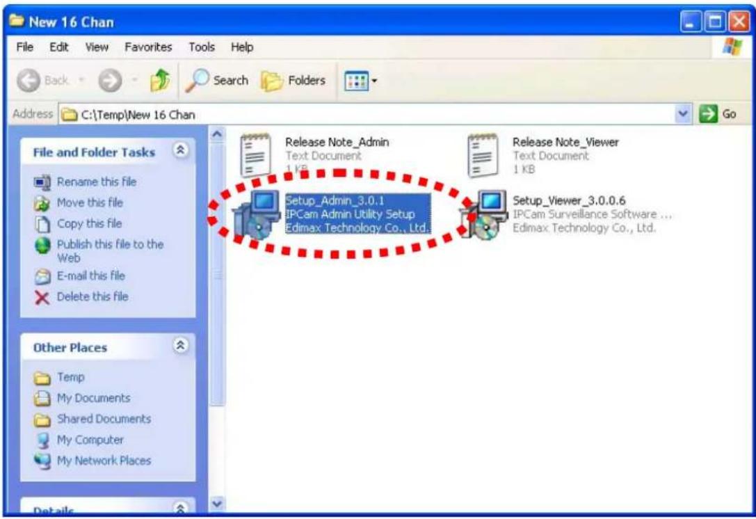 New 16 Chan File Edit View Favorites Tools Help Back Search Folders Address C:\Temp\New 16 Chan Go File and Folder Tasks Rename this file Move this file Copy this file Publish this file to the Web E-mail this file Delete this file Other Places Temp My Documents Shared Documents My Computer My Network Places Release Note_Admin Text Document 1 KB Setup_Admin_3.0.1 IPCam Admin Utility Setup Edimax Technology Co., Ltd. Release Note_Viewer Text Document 1 KB Setup_Viewer_3.0.0.6 IPCam Surveillance Software ... Edimax Technology Co., Ltd.
