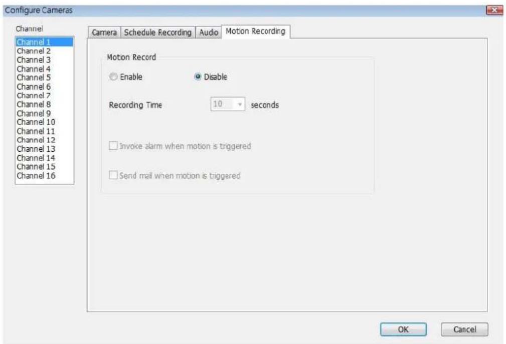 Configure Cameras Channel Channel 1 Channel 2 Channel 3 Channel 4 Channel 5 Channel 6 Channel 7 Channel 8 Channel 9 Channel 10 Channel 11 Channel 12 Channel 13 Channel 14 Channel 15 Channel 16 Camera Schedule Recording Audio Motion Recording Motion Record Enable Disable Recording Time 10 seconds Invoke alarm when motion is triggered Send mail when motion is triggered OK Cancel
