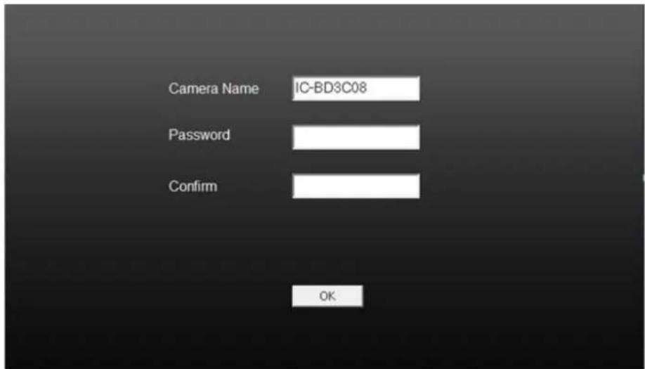 Camera Name IC-BD3C08 Password Confirm OK