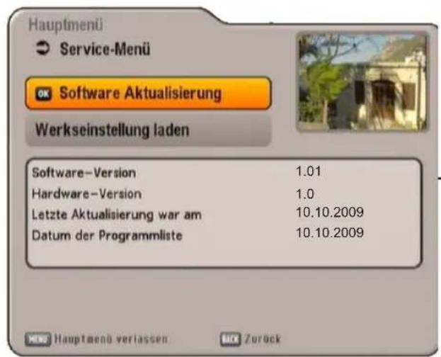 Hauptmenü Service-Menü Software Aktualisierung Werkseinstellung laden Software-Version 1.01 Hardware-Version 1.0 Letzte Aktualisierung war am 10.10.2009 Datum der Programmliste 10.10.2009