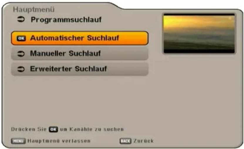 Hauptmenü Programmsuchlauf Automatischer Suchlauf Manueller Suchlauf Erweiterter Suchlauf Drücken Sie um Kanähle zu suchen MENU Hauptmenü verlassen BACK Zurück
