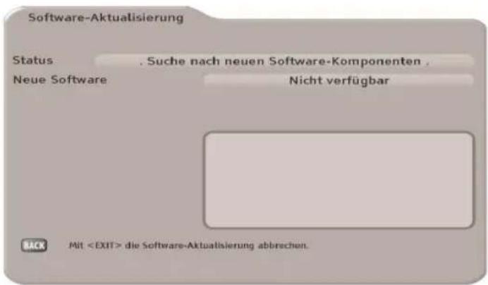 Software-Aktualisierung Status : Suche nach neuen Software-Komponenten . Neue Software Nicht verfügbar MIT die Software-Aktualisierung abbrechen.