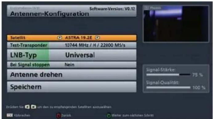 Antennen-Konfiguration Satellit ASTRA 19.2E Test-Transponder 10744 MHz / H / 22000 MS/s LNB-Typ Universal Bei Signal stoppen Nein Antenne drehen Speichern Drücken für um den zu empfangenden Satellten auszusikten 60 Abbrevchen Zurück Weiter zum nächsten Schritt