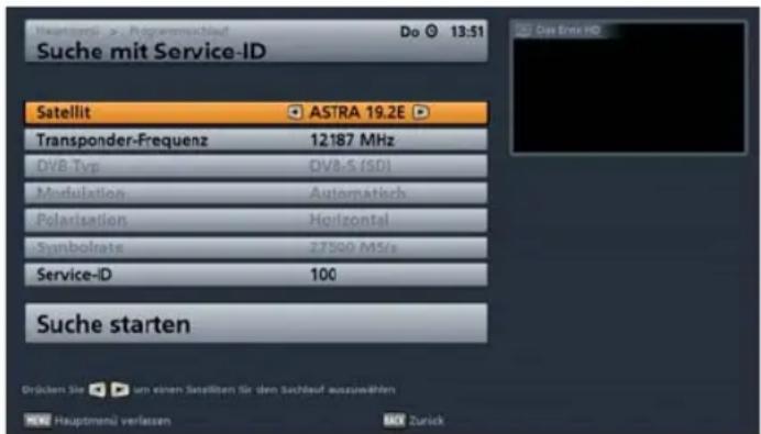 Suche mit Service-ID Satellit ASTRA 19.2E Transponder-Frequenz 12187 MHz DVB-Typ DVB-S (SDI) Modulation Automatisch Polarisation Horizontal Symbolate 27500 MS/s Service-ID 100 Suche starten Drücken Sie um einen Satelliten für den Sachlauf ausgewöhen Hauptmenü verlassen Zurück