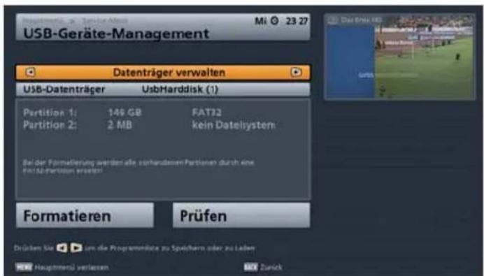 USB-Geräte-Management Datenträger verwalten USB-Datenträger UsbHarddisk (1) Partition 1: 149 GB FAT22 Partition 2: 2 MB kein Datelsystem Bei der Formatierung werden alle vorhandenen Partizen durch eine EPC30-Partizen erweite! Formatieren Prüfen Drücken Sie um die Programmäste zu Speichern oder zu Leben Hauptmenü verlasten Zurück