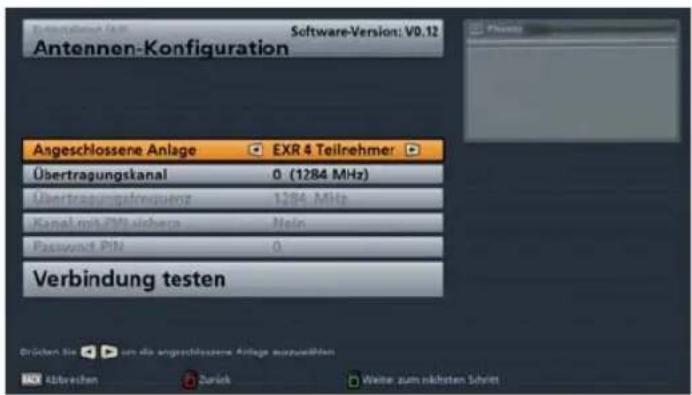 Antennen-Konfiguration Software-Version: V0.12 Angeschlossene Anlage EXR 4 Teilnehmer Übertragungskanal 0 (1284 MHz) Übertragungsfrequenz 1284 MHz Kanal mit PM/sicherung Nain Passwurst PIN 0 Verbindung testen Brücken Sie um die angeschlossene Anlage ausgewöhen Xt übrachen Zurück Weiter zum nächsten Schret