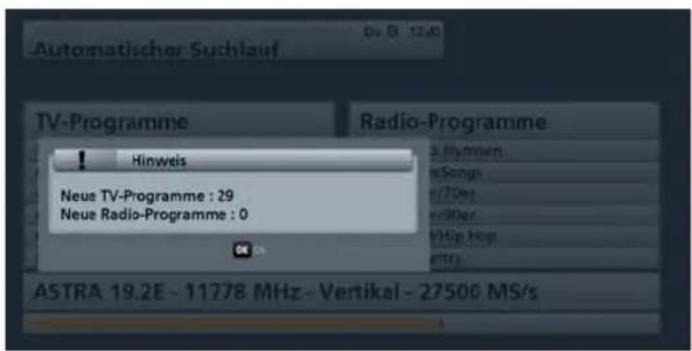 Automatischer Suchlauf TV-Programme Hinweis Neue TV-Programme : 29 Neue Radio-Programme : 0 Radio-Programme 3. Myrmien eSongs e770es e790er VHgP Hop eFTIy ASTRA 19.2E - 11778 MHz - Vertikal - 27500 MS/s