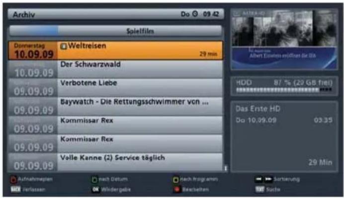 Archiv Do 09.42 Spielfilm Donnerstag 10.09.09 Weltreisen 29 min 10.09.09 Der Schwarzwald Verbotene Liebe Baywatch - Die Rettungsschwimmer von ... Kommissar Rex Kommissar Rex Volle Kanne (2) Service täglich Aufnahmopien verlassen nach Datum Wildergebe nach flogrammin Bearbatten Sortierung Suche Albert Eustetoss eröffnen der UIA HDD 87 % (20 GB freit) Das Erste HD Do 10.09.09 03:35 29 Min