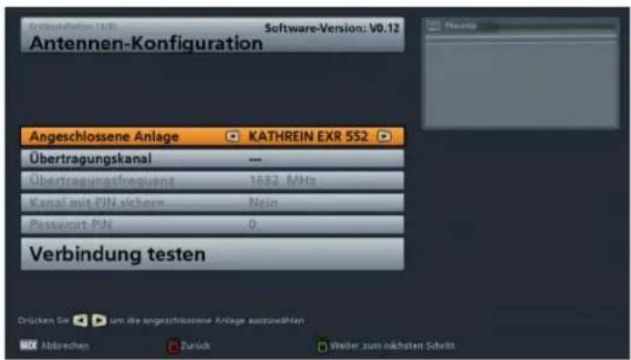 Antennen-Konfiguration Software-Version: V0.12 Angeschlossene Anlage KATHREIN EXR 552 Übertragungskanal — Übertragungsfrequenz 1632 MHz Kanal mit PIN sichern Rein Passvoort PIN 0 Verbindung testen Grücken Sie um die angeschlossene Anlage ausschließlich Abbrechen Zurück Weiter zum nächsten Schritt