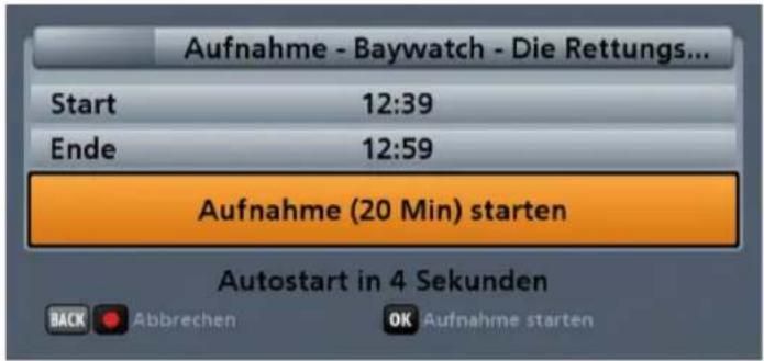 Aufnahme - Baywatch - Die Rettungs... Start 12:39 Ende 12:59 Aufnahme (20 Min) starten Autostart in 4 Sekunden BACK Abbrevchen OK Aufnahme starten