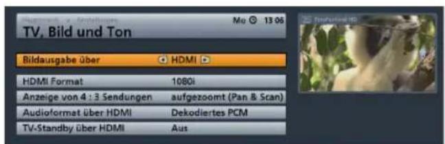 TV, Bild und Ton Bildausgabe über HDMI HDMI Format 1080i Anzeige von 4 : 3 Sendungen aufgezoomt (Pan & Scan) Audioformat über HDMI Dekodiertes PCM TV-Standby über HDMI Aus