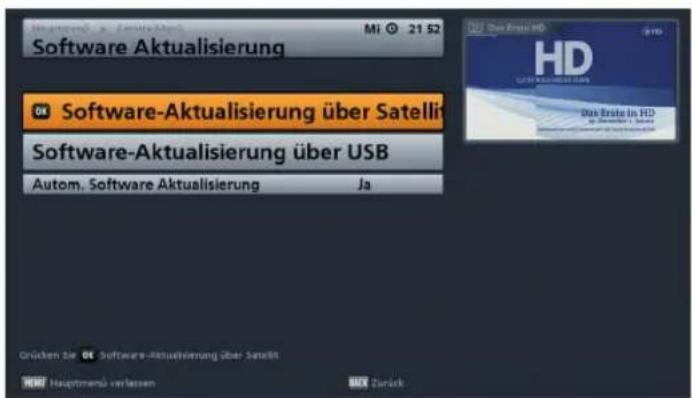 Software Aktualisierung MI 21 S2 Software-Aktualisierung über Satellis Software-Aktualisierung über USB Autom. Software Aktualisierung Ja Grücken Sie: Software-Aktualisierung über Satellis Hauptmenü verlassen HD Das Erste in HD Das Erste in HD Zurück
