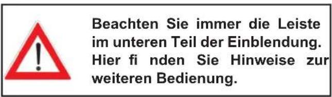 Beachten Sie immer die Leiste im unteren Teil der Einblendung. Hier fi nden Sie Hinweise zur weiteren Bedienung.