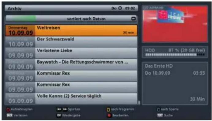 Archiv Do: 09.02 sortiert nach Datum Donnantag 10.09.09 Weltreisen 30 min Donnantag 10.09.09 Der Schwarzwald Verbotene Liebe 09.09.09 Baywatch - Die Rettungsschwimmer von ... Kommissar Rex 09.09.09 Kommissar Rex 09.09.09 Volle Kanne (2) Service täglich HDD 87 % (20 GB frei) Das Erste HD Do 10.09.09…