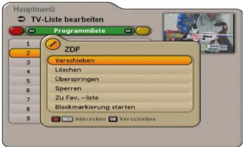 Hauptmenü TV-Liste bearbeiten Programmliste ZDF Verschieben Löschen Überspringen Sperren Zu Fav. -liste Blockmarkierung starten BACK Abbrechen OK Verschieben