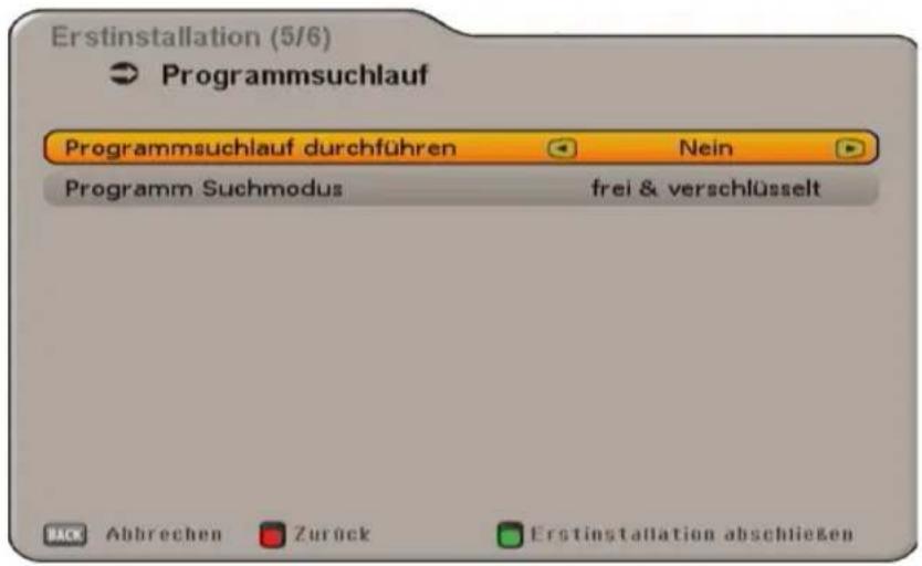 Erstinstallation (5/6) Programmsuchlauf Programmsuchlauf durchführen Nein Programm Suchmodus frei & verschlüsselt Abbrechen Zurück Erstinstallation abschließen