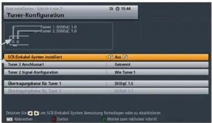 Tuner-Configuration Tuner 1: DiSEqC 1.0 Tuner 2: DiSEqC 1.0 SCR-Einkabel-System installiert : Aus Tuner 2 Anschlussart : Getrennt Tuner 2 Signal-Konfiguration : Wie Tuner 1 Übertragungskanal für Tuer 1 : DiSEqC 1.0 Übertragungskanal für Tuer 2 : DiSEqC 1.0 Drücken Sie um SCR-Einkabel-System Benutzung festzulegen oder zu deaktivieren Abbrücken Zurück Weiter zum nächsten Schritt