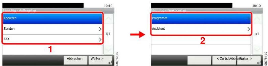 Hinzufüg - Auftragstyp Kopieren Senden > FAX > 1/1 Abbrachen Weiter > GND738_00 10:10 Hinzufüg - Funktionstyp Programm Assistent > 1/1 2 < ZurückAbbreitweiter >
