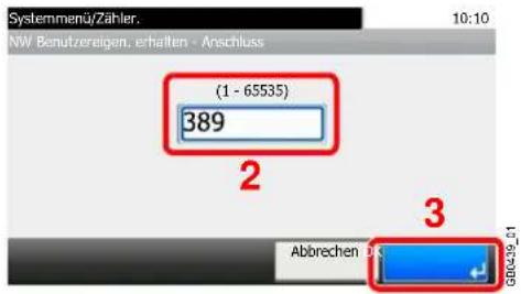Systemmenü/Zähler. 10:10 NW Benutzereigen, erhalten - Anschluss (1 - 65535) 389 2 3 Abbrechen 4