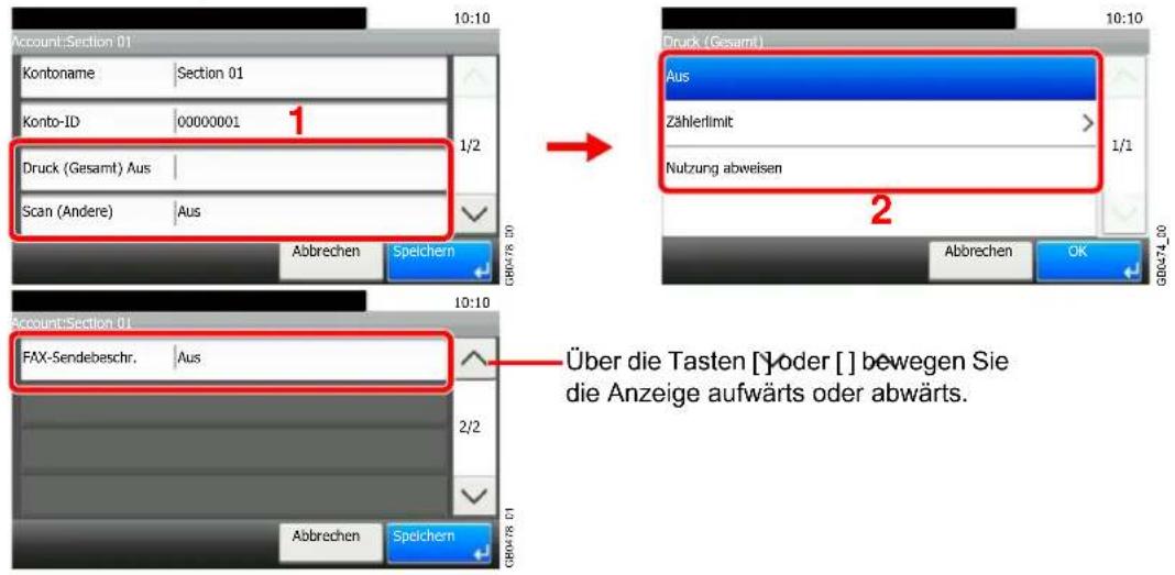 Account-Section 01 Kontoname Section 01 Konto-ID 00000001 Druck (Gesamt) Aus Scan (Andere) Aus 1/2 Abbrechen Speichern Druck (Gesamt) Aus Zählerlimit Nutzung abweisen 1/2 Abbrechen OK DBD474_00 10:10 10:10 Account-Section 01 FAX-Sendebeschr. Aus Über die Tasten [] oder [] bewegen Sie die Anzeige aufwärts oder abwärts. 2/2 Abbrechen Speichern
