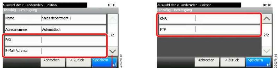 Auswahl der zu ändernden Funktion. 10:10 Hinzufug - Bestätigung Name Sales department 1 Adressnummer Automatisch FAX E-Mail-Adresse Abbrechen < Zurück Speichern 1/2 SMB FTP 2/2 Abbrechen < Zurück Speichern