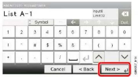 Add Accounts Account Orders List A-1 Symbol Input8 Limit:32 Del. 1 2 3 4 5 6 7 8 9 0 1 " # $ % & ' ( ) ^ + . - . / _ ← ^ ✓ Cancel < Back Next >