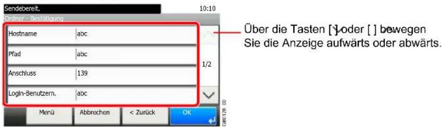 Sendebereit Ordnier - Bestätigung Hostname abc Pfad abc Anschluss 139 Login-Benutzern. abc Über die Tasten [ ] oder [ ] bewegen Sie die Anzeige aufwärts oder abwärts. Menü Abbrechen < Zurück OK
