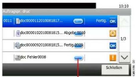 Auftragspr. druc 0011 | doc0000112010081817... Fertig. OK doc0000102010081815... Abgebr.0010 doc0000092010081815... Fertig.0009 doc Fehler0008 Schließen