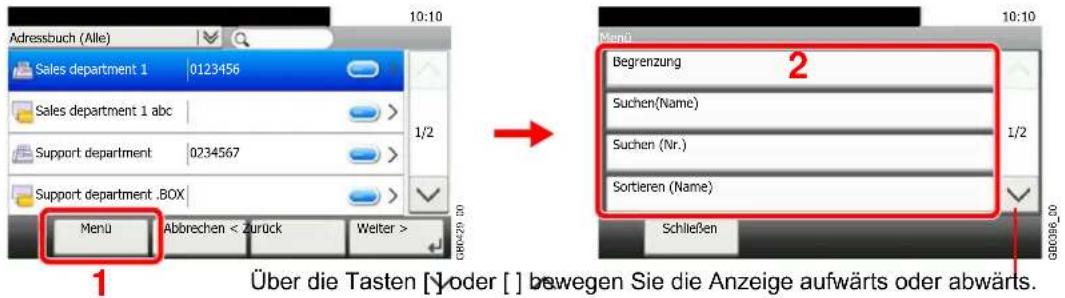 10:10 Adressbuch (Alle) Sales department 1 | 0123456 Sales department 1 abc Support department | 0234567 Support department .BOX Menu Abbrechen < Zurück Weiter > 1/2 Über die Tasten [V] oder [ ] bewegen Sie die Anzeige aufwärts oder abwärts. 10:10 Menu Begrenzung Suchen(Name) Suchen (Nr.) Sortieren (Name) Schließen GB0396_00 1/2 GB0396_00