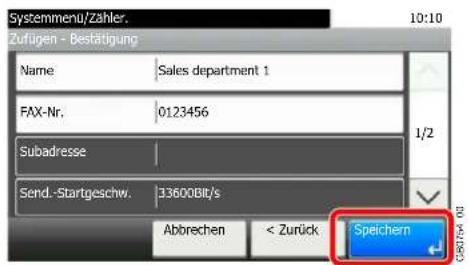 Systemmenu/Zähler. Zuflugen - Bestätigung Name | Sales department 1 FAX-Nr. | 0123456 Subadresse | Send.-Startgeschw. | 33600Bt/s Abbrechen < Zurück Speichern